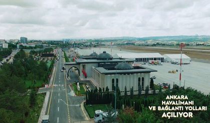 Etimesgut Havalimanı “Ankara Havalimanı” İsmiyle Uluslararası Ulaşıma Açılıyor