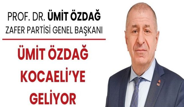 Prof. Dr. Ümit Özdağ Kocaeli'ye Geliyor