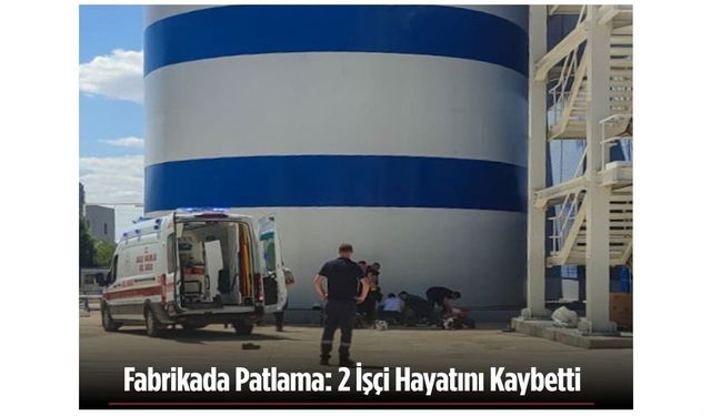 Kırklareli'nde içecek fabrikasında patlama: 2 işçi yaşamını yitirdi