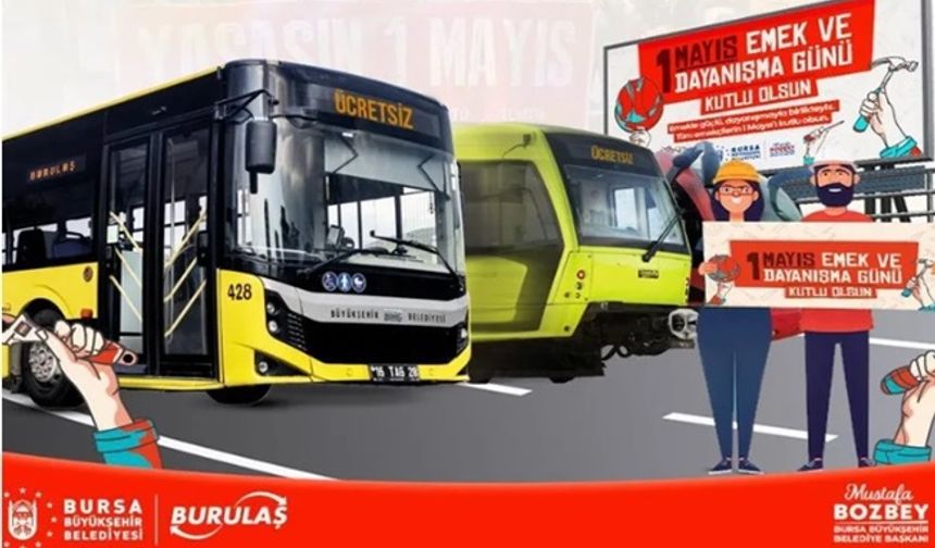 1 Mayıs'ta Bursa'da da ulaşım ücretsiz