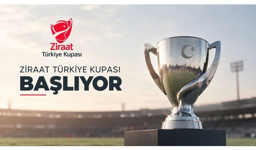 Ziraat Türkiye Kupası’nda heyecan başlıyor; İlk maçlar bugün