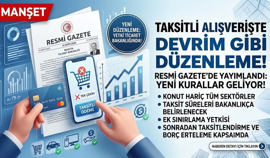 Taksitli Alışveriş Yapacaklar Dikkat! Sabit Limitler Kaldırıldı: İşte Yeni Kurallar